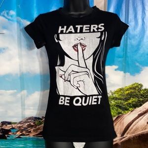 Haters hush T shirt